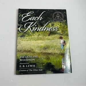 NWT Each Kindness by Jacqueline Woodson Children’s Book Hardcover